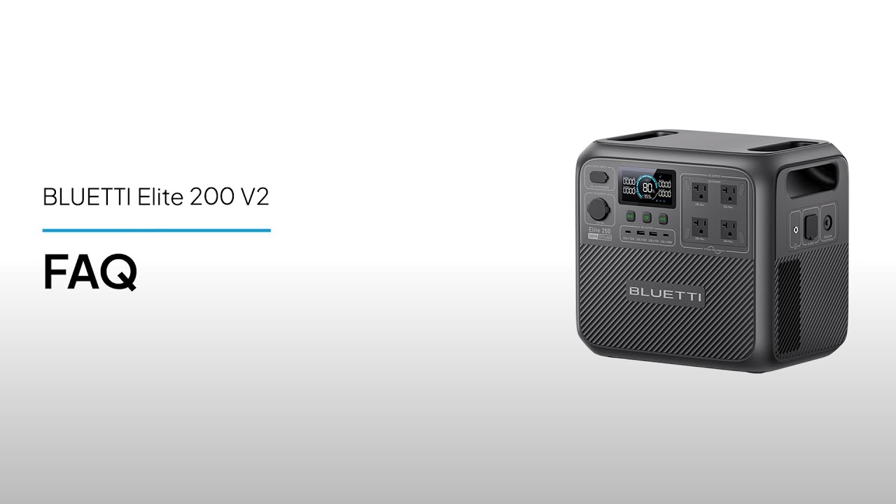 BLUETTI Elite 200 V2 | FAQ
